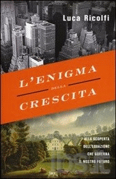 L enigma della crescita Luca Ricolfi